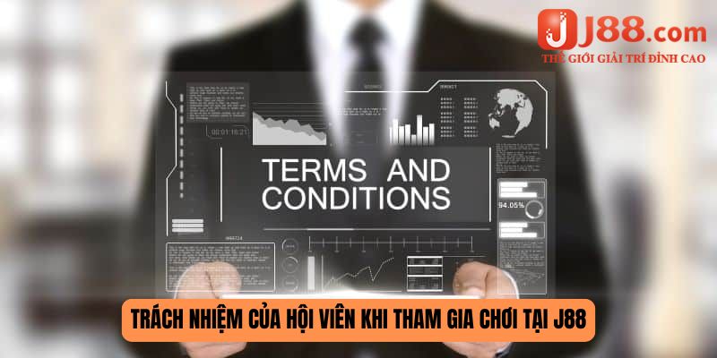 Trách nhiệm của hội viên khi tham gia chơi tại J88