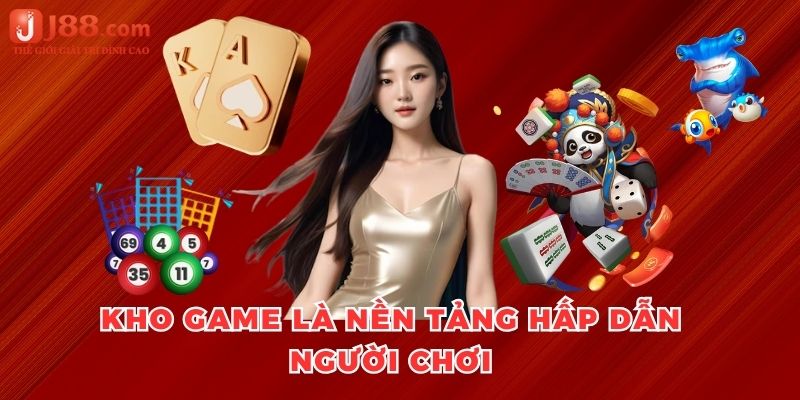 Kho game là nền tảng hấp dẫn người chơi