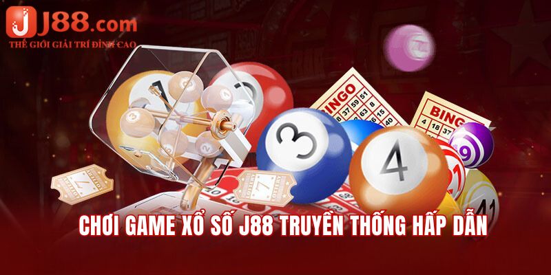 Chơi game xổ số J88 truyền thống hấp dẫn và thú vị mỗi ngày